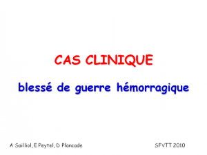 Cas-clinique-4-blesse-de-guerre-hemorragique-peytel-sailliol